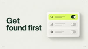 A settings panel with one highlighted switch turned on, next to the words Get found first.
