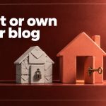 Two clay houses on a shelf against a dark red wall: a small gray house built from envelopes with a padlock on its door, and a larger coral house with its door open and a brass key in the lock, beside the headline Rent or own your blog.